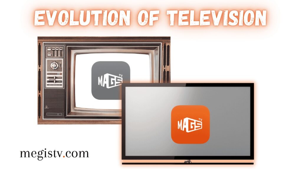 magis tv history evolution of television